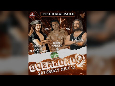 Captain Jozef Blackheart vs Karl Parker vs Saint Richard - Overload 9 (July 12, 2025)