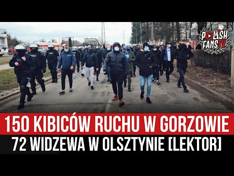 150 kibiców Ruchu w Gorzowie, 72 Widzewa w Olsztynie [LEKTOR] (20-21.03.2021 r.)