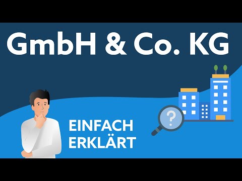 #GmbH & Co. KG - Definition & Vor- und Nachteile | Einfach erklärt!
