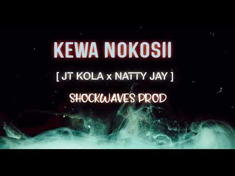 KEWA NOKOSII-( Jt Kola x Natty Jay) 2022 Fresh.