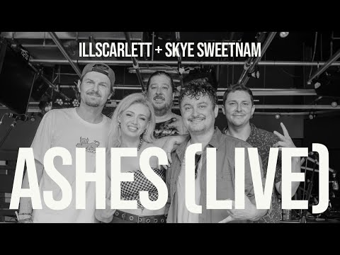 ASHES - illScarlett & Skye Sweetnam