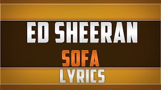 Ed Sheeran- Sofa Lyrics