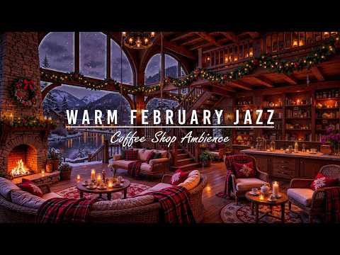 Winter Coffee Shop Ambience with Warm February Jazz Music ⛄ Smooth Jazz Instrumental Music for Work