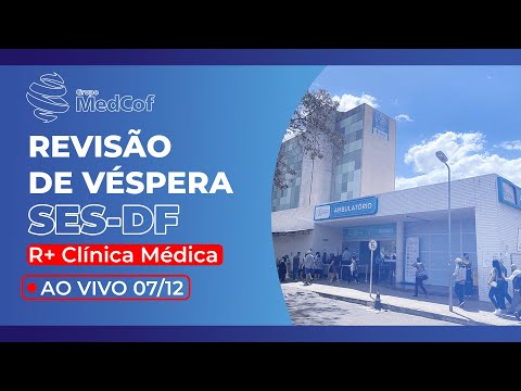 SES-DF 2024 R+ Clínica médica Revisão de Véspera Dominada - Domine a prova de residência médica