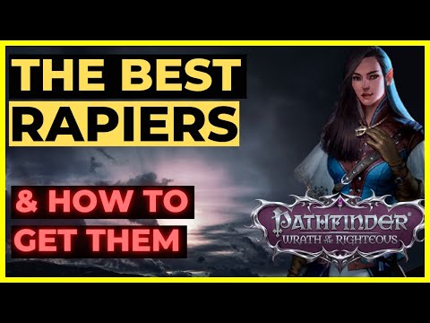 PATHFINDER: WOTR - The BEST RAPIERS in the game!