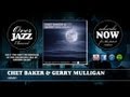 Chet Baker & Gerry Mulligan - Dinah (1952)