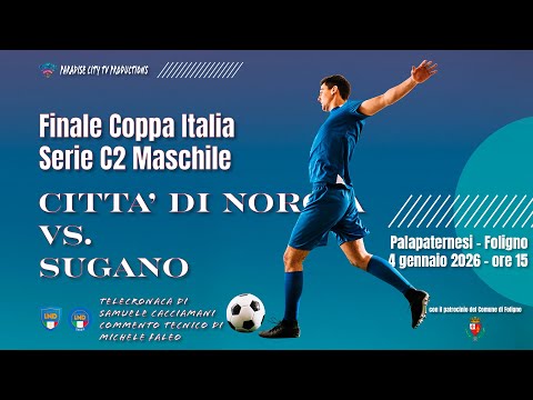 ⚽⚽ FINALE COPPA ITALIA SERIE C2 MASCHILE CALCIO A 5 - CITTA' DI NORCIA VS. ASD SUGANO ⚽⚽