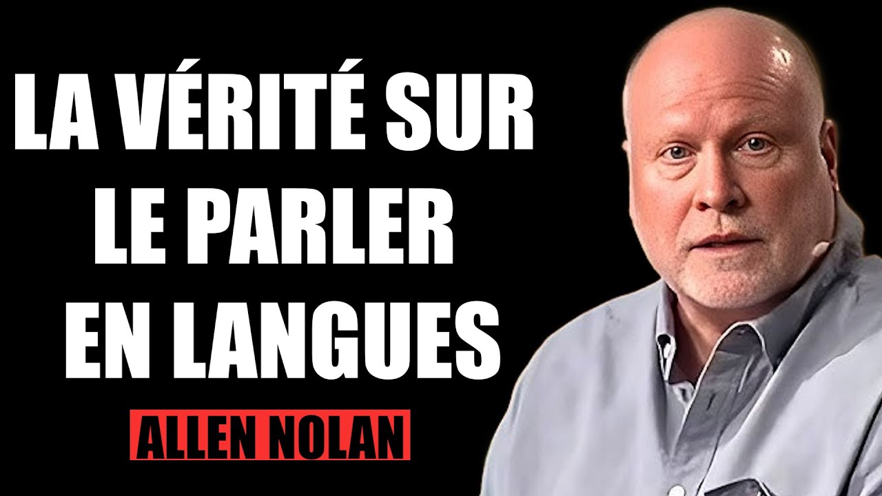 La vérité sur le parler en langues | Les dons spirituels expliqués | Allen Nolan