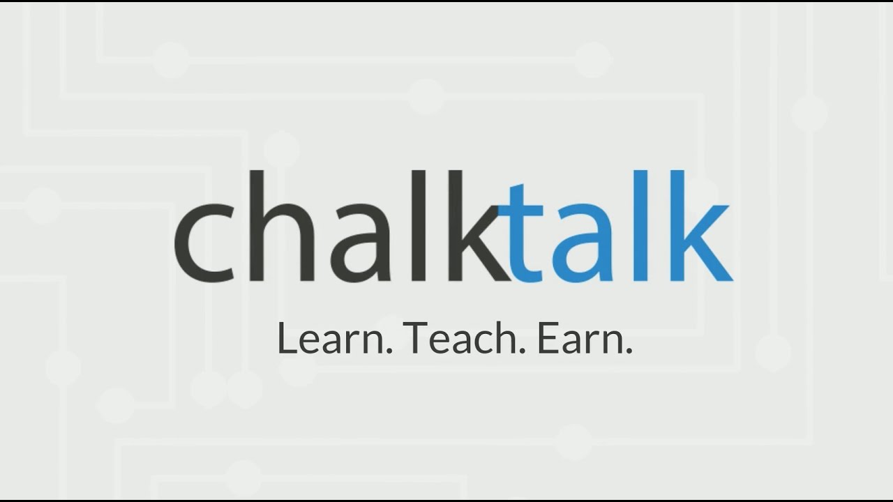 ChalkTalk:  Learn. Teach. Earn.