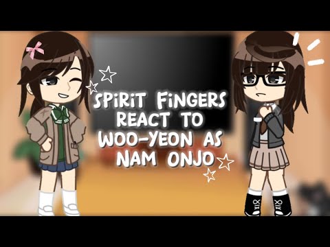 Spirt fingers react to Woo- Yeon as Nam Onjo|| 2x speed|| aouad|| Gacha life