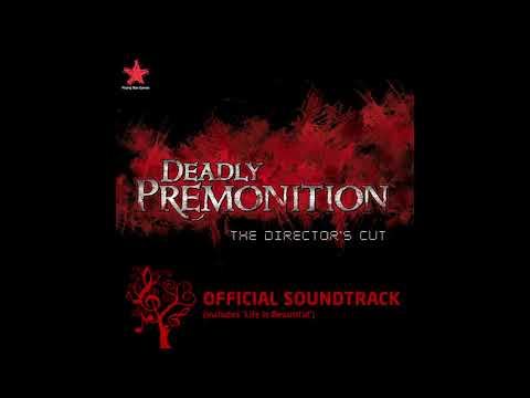Deadly Premonition ~ Life is Beautiful ~ OST