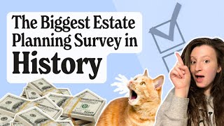 Trust & Will Biggest Estate Planning Study EVER: Shocking Trends
