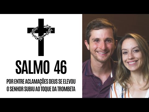 Por Entra Aclamações Deus Se Elevou - Sl46(47)…
