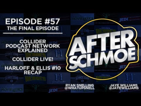 After Schmoe #57 - Collider Podcast Network Explained