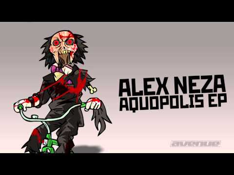 ALEX NEZA - AQUOPOLIS [AVENUE RECORDINGS]