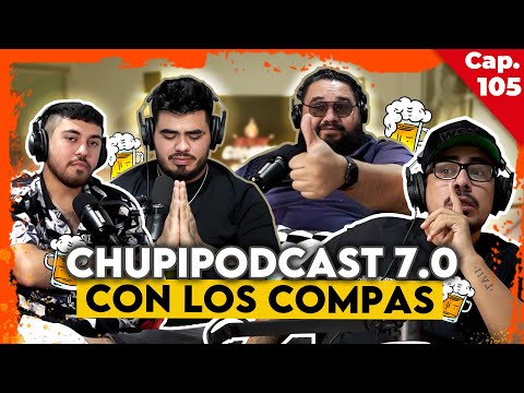 CHUPIPODCAST 7.0 CON LOS COMPAS (MoflesOn - Paniqui - Seco) Entre Compas #106