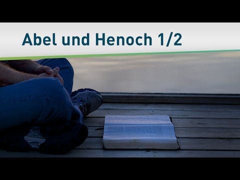 Helden des Glaubens – Abel und Henoch 1/2 – Bayless Conley