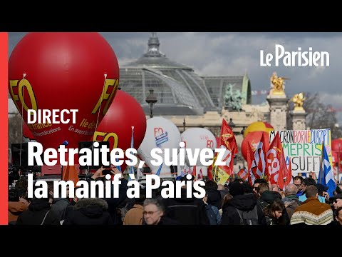 🔴  EN DIRECT | Réforme des retraites, suivez la manifestation à Paris