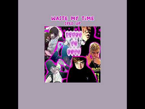 waste my time | sped up - kevinhilfiger