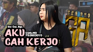 Download lagu GEA AYU TERBARU Aku Cah Kerjo Cover Jandut Djalmo Pronojoyo 2025 mp3