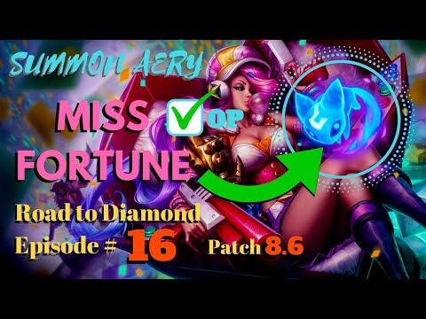 SUMMON AERY MISS FORTUNE: Botlane to Diamond [Episode #16] - League of Legends (Season 8)