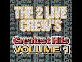 2 Live Crew Pop That C