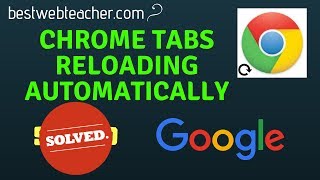 How to Stop Chrome from Reloading Tabs Automatically