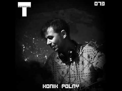 T SESSIONS 073 - KONIK POLNY
