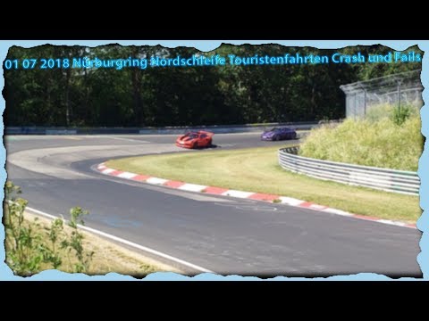 01 07 2018 Nürburgring Nordschleife Touristenfahrten Crash und Fails teil 1 von 2