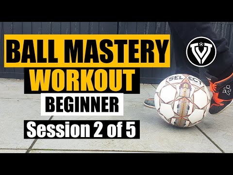 Ball Mastery Workout | Beginner | Session 2 of 5 | Soccer / Football Homework