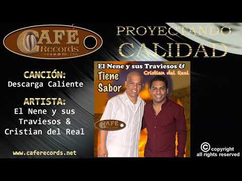 El Nene y sus Traviesos & Cristian del Real - Descarga Caliente / Café Records