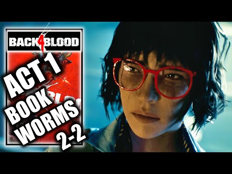 Back 4 Blood – Act 1: Book Worms - Chapter 2-2 - Let's Play Gameplay