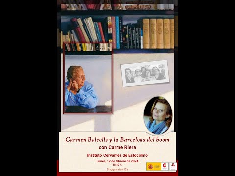 Carmen Riera: «Carmen Balcells y la Barcelona del boom» (12/02/2024) IC Estocolmo