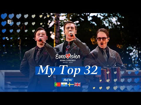 Eurovision 2025: My Top 32 (so far) | New: 🇵🇹🇸🇲🇸🇪🇬🇧