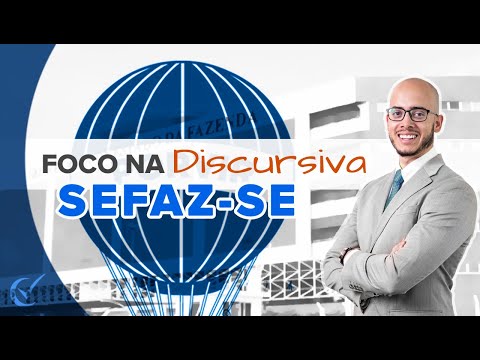 Foco na Discursiva - Sefaz-SE (Pós-edital) - Auditor Técnico de Tributos