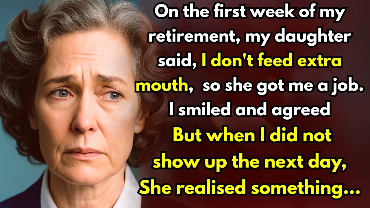 I Don't Feed Extra Mouths, My Daughter Said—So She Got Me A Job. I Smiled And Agreed. But The Next