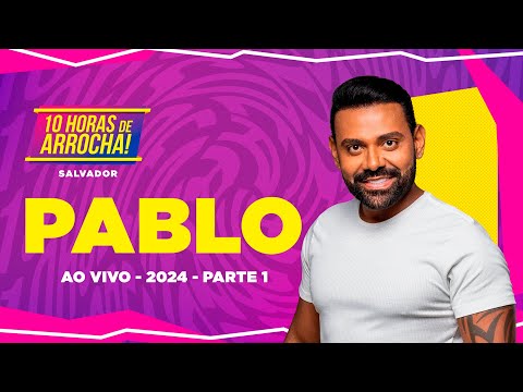 Pablo no 10 Horas de Arrocha 2024