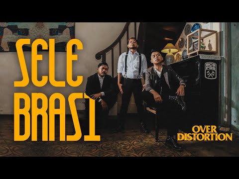 Selebrasi  - Over Distortion [Official Music Video]