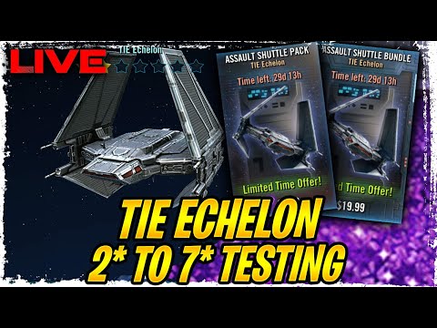 TIE ECHELON 2 AND 7 STAR GAMEPLAY TESTING LIVE - Fantastic New Ship in Galaxy of Heroes!