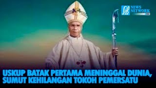 Download lagu FIRST BATAK BISHOP DIES, NORTH SUMATERA LOSES A UNIFYING FIGURE mp3