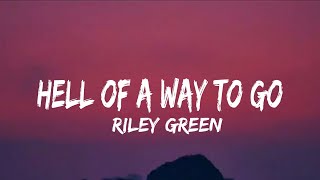 Riley Green - Hell Of A Way To Go (Lyrics)