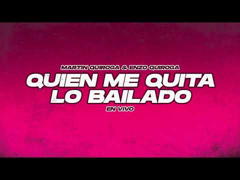 Martin Quiroga & Enzo Quiroga - Quien Me Quita Lo Bailado (Audio Oficial)
