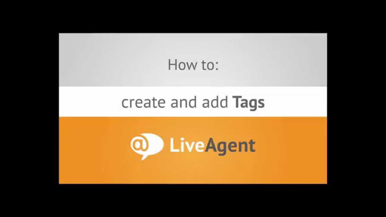 Thumbnail for How to create and add Tags in LiveAgent