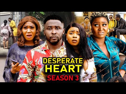 DESPERATE HEART SEASON 3-(New Trending Movie)Chizzy Alichi &Onny Micheal 2022 Latest Nigerian Movie