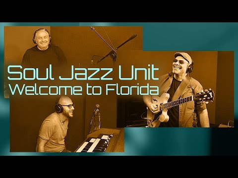 SoulJazzUnit - Welcome to Florida