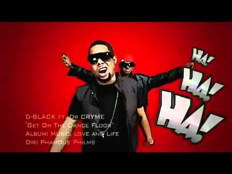 D-Black da Ghana Bwouy ft. Dr. Cryme - Get on da Dancefloor (Official Music Video).mp4