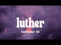 Kendrick Lamar & SZA - luther (Lyrics)