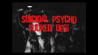 NOT ENOUGH HATE - Suicidal psycho fucked up