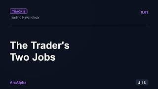 The Trader’s Two Jobs & the Probability Mindset