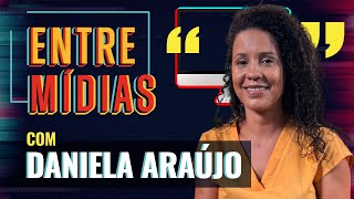 Daniela Araújo | Audiovisual e protagonismo juvenil | Entre Mídias
